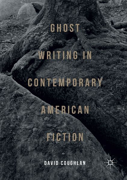 Produktbild: Ghost Writing in Contemporary American Fiction
