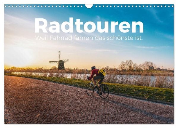 Radtouren - Weil Fahrrad fahren das schönste ist. (Wandkalender 2025 DIN A3 quer), CALVENDO Monatskalender