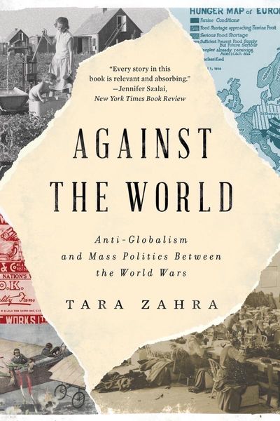 Produktbild: Against the World: Anti-Globalism and Mass Politics Between the World Wars