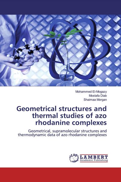 Produktbild: Geometrical structures and thermal studies of azo rhodanine complexes