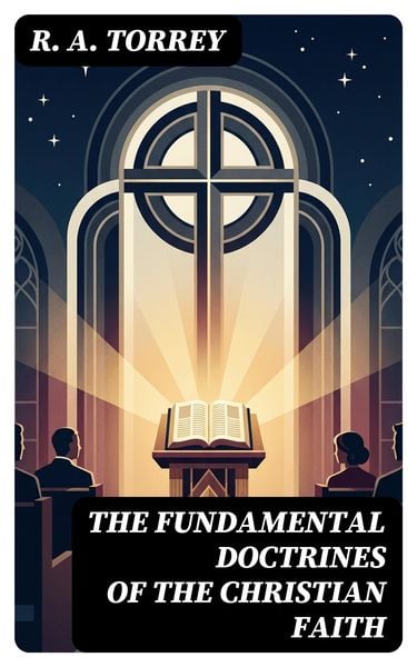 Produktbild: The Fundamental Doctrines of the Christian faith