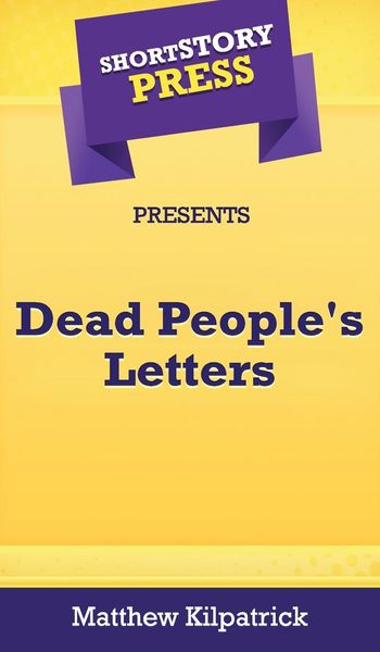 Produktbild: Short Story Press Presents Dead People's Letters