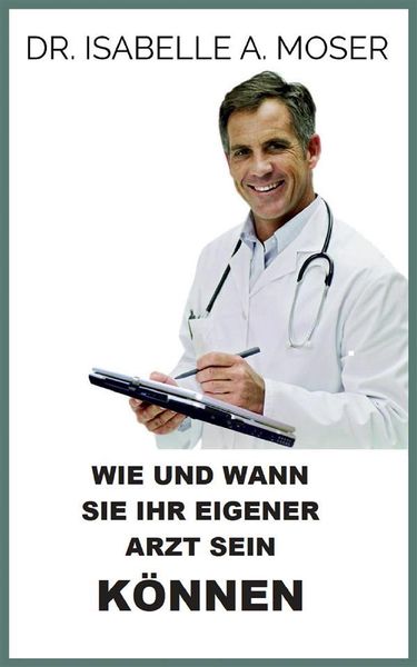 Produktbild: Wie und wann sie ihr eigener arzt sein K&ouml;nnen (&Uuml;bersetzt)