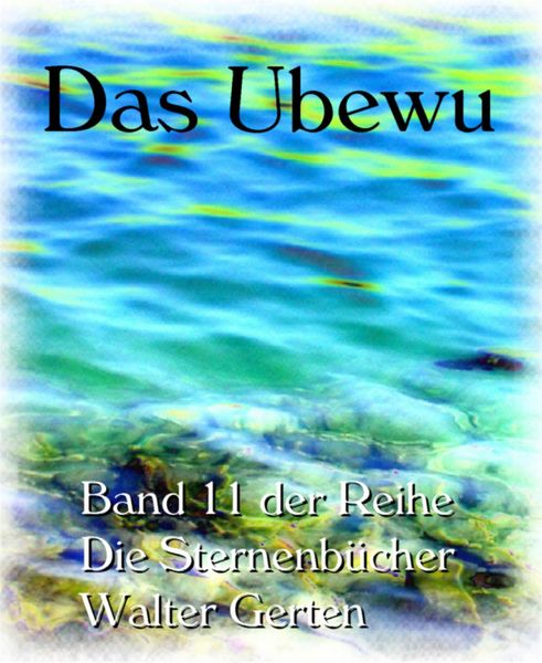 Produktbild: Die Sternenb&uuml;cher Band 11 Das Ubewu