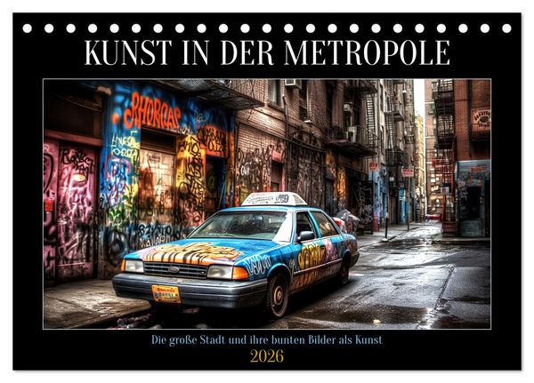 Kunst in der Metropole (Tischkalender 2026 DIN A5 quer), CALVENDO Monatskalender