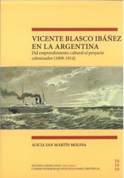 Produktbild: Vicente Blasco Ib&aacute;&ntilde;ez en la Argentina: Del emprendimiento cultural al proyecto colonizador (1909-1914)