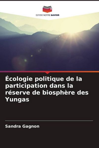 Produktbild: &Eacute;cologie politique de la participation dans la r&eacute;serve de biosph&egrave;re des Yungas