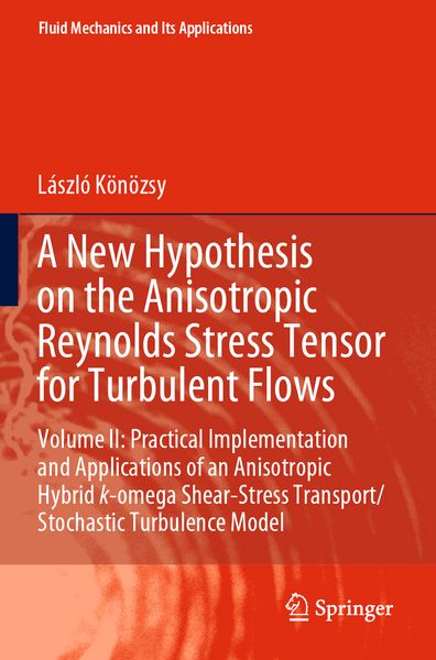 Produktbild: A New Hypothesis on the Anisotropic Reynolds Stress Tensor for Turbulent Flows