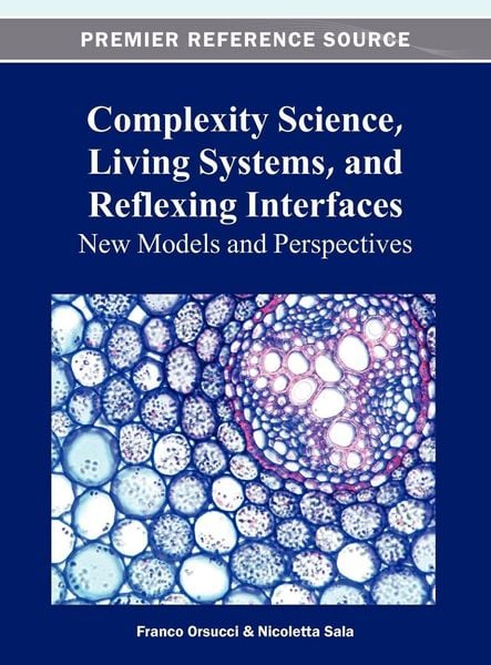 Produktbild: Complexity Science, Living Systems, and Reflexing Interfaces