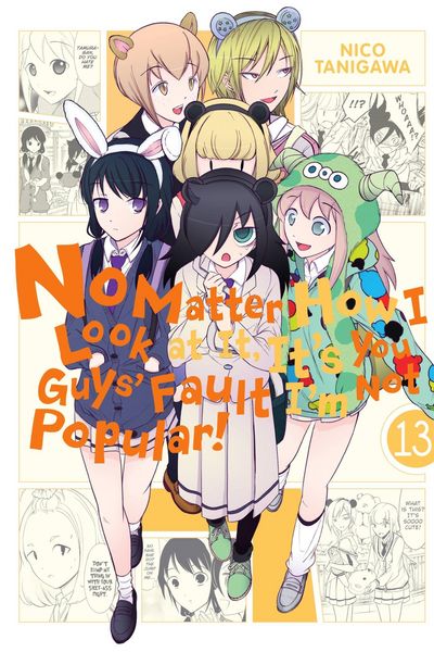 Produktbild: No Matter How I Look at It, It's You Guys' Fault I'm Not Popular!, Vol. 13