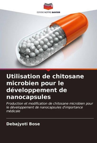Produktbild: Utilisation de chitosane microbien pour le d&eacute;veloppement de nanocapsules