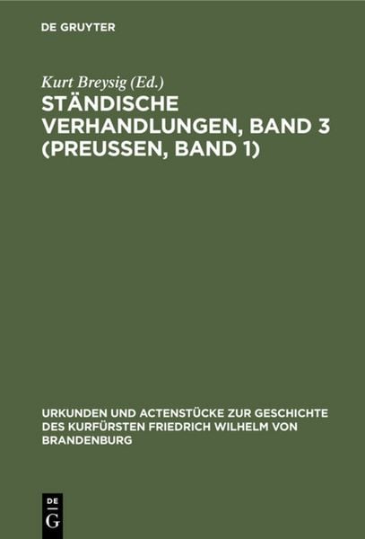 Produktbild: St&auml;ndische Verhandlungen, Band 3 (Preu&szlig;en, Band 1)