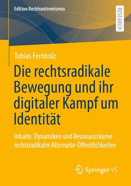 Die rechtsradikale Bewegung und ihr digitaler Kampf um Identität, Taschenbuch von Tobias Fernholz, Springer Fachmedien Wiesbaden GmbH, 9783658395629