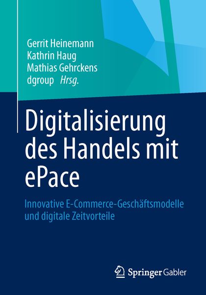 Digitalisierung des Handels mit ePace, Taschenbuch von , Springer Fachmedien Wiesbaden GmbH, 9783658012991