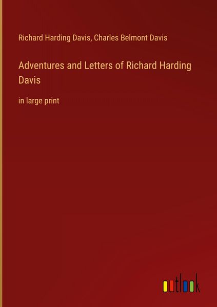 Produktbild: Adventures and Letters of Richard Harding Davis