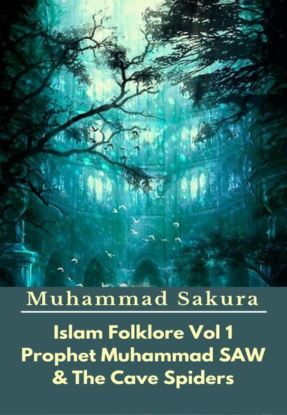 Produktbild: Islam Folklore Vol 1 Prophet Muhammad SAW And The Cave Spider