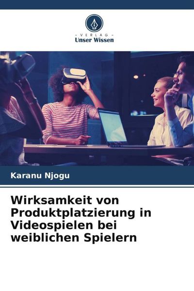 Produktbild: Wirksamkeit von Produktplatzierung in Videospielen bei weiblichen Spielern