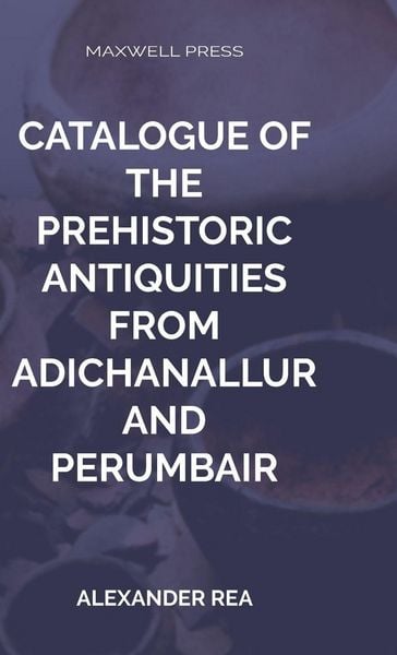 Produktbild: Catalogue of the Prehistoric Antiquities