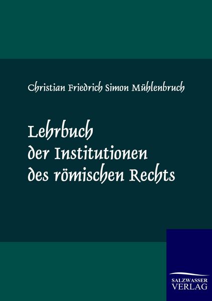 Produktbild: Lehrbuch der Institutionen des r&ouml;mischen Rechts