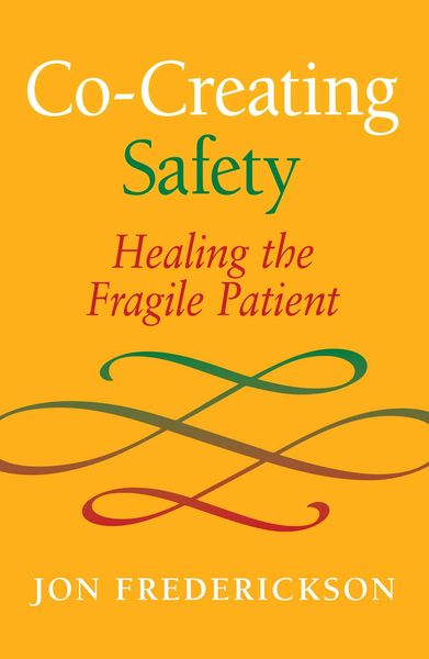 Produktbild: Co-Creating Safety: Healing the Fragile Patient