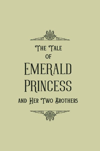 Produktbild: The Tale of Emerald Princess and Her Two Brothers (Text-Only Edition)