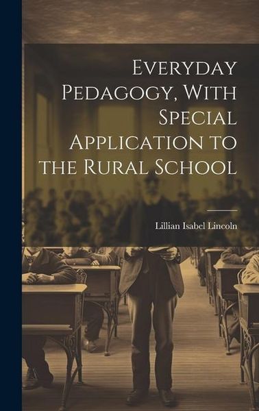 Produktbild: Everyday Pedagogy, With Special Application to the Rural School