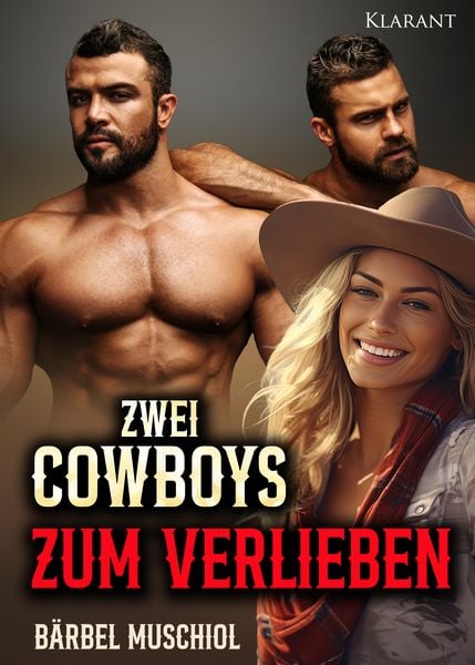 Zwei Cowboys zum Verlieben! Liebesroman, Taschenbuch von Bärbel Muschiol, Klarant, 978-3-96586-980-6