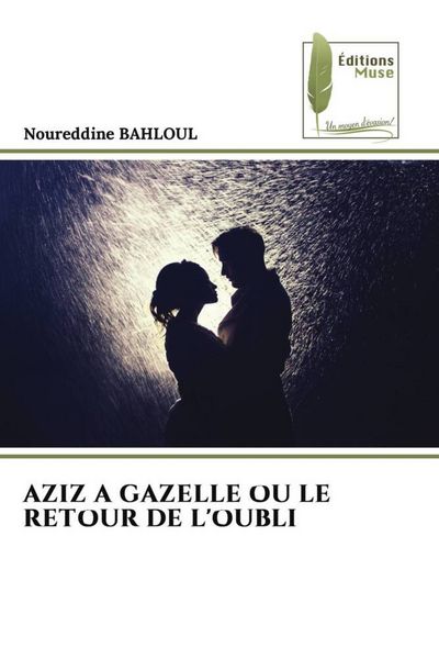 Produktbild: Aziz a Gazelle Ou Le Retour De L'oubli