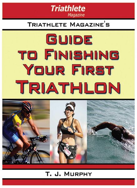 Produktbild: Triathlete Magazine's Guide to Finishing Your First Triathlon