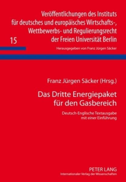 Das Dritte Energiepaket fuer den Gasbereich, Gebundene Ausgabe von , Peter Lang GmbH, Internationaler Verlag der Wissenschaften, 9783631598405