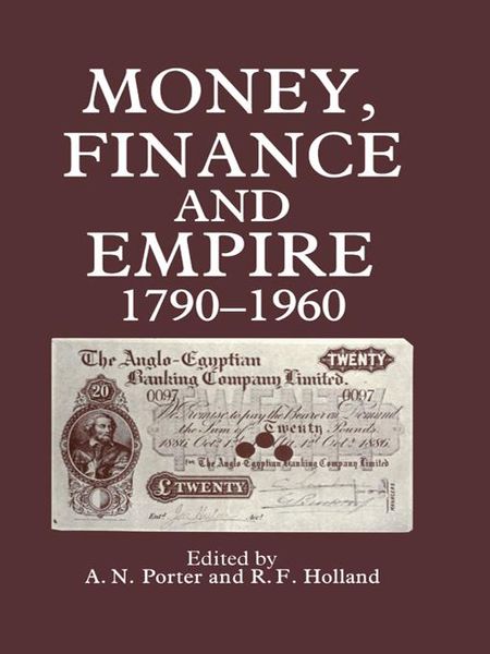 Produktbild: Money, Finance, and Empire, 1790-1960