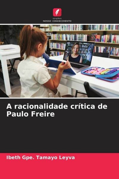 Produktbild: A racionalidade cr&iacute;tica de Paulo Freire