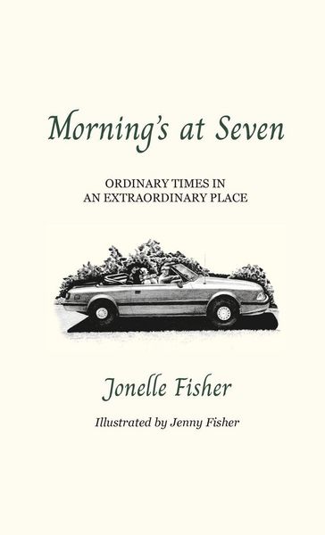 Produktbild: Morning's at Seven, Ordinary Times in an Extraordinary Place