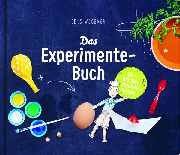 Das Experimente-Buch, Gebundene Ausgabe von Jens Wegener, Klein & groß Verlag, 978-3-946360-02-5