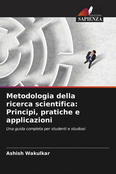 Produktbild: Metodologia della ricerca scientifica: Principi, pratiche e applicazioni