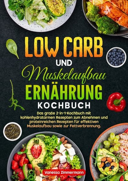 Produktbild: Low Carb und Muskelaufbau Ern&auml;hrung Kochbuch