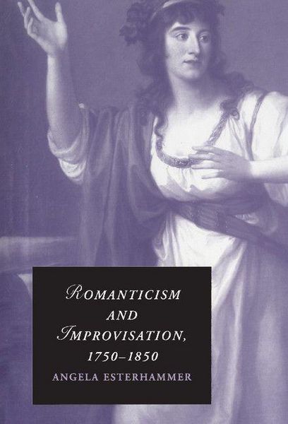 Produktbild: Romanticism and Improvisation, 1750-1850