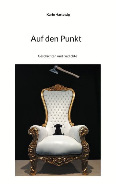 Auf den Punkt, Taschenbuch von Karin Hartewig, BoD – Books on Demand, 9783758326271
