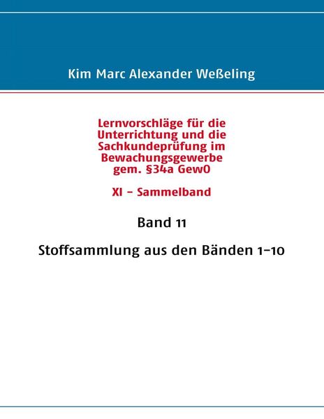 Produktbild: Lernvorschl&auml;ge f&uuml;r die Sachkundepr&uuml;fung im Bewachungsgewerbe gem. &sect;34a GewO XI - Sammelband