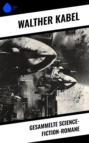 Produktbild: Gesammelte Science-Fiction-Romane