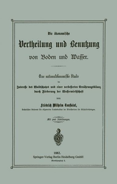 Produktbild: Die &ouml;konomische Vertheilung und Benutzung von Boden und Wasser