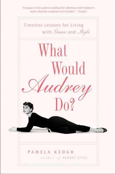 What Would Audrey Do?, Taschenbuch von Pamela Keogh, Penguin LLC US, 978-1-59240-428-5