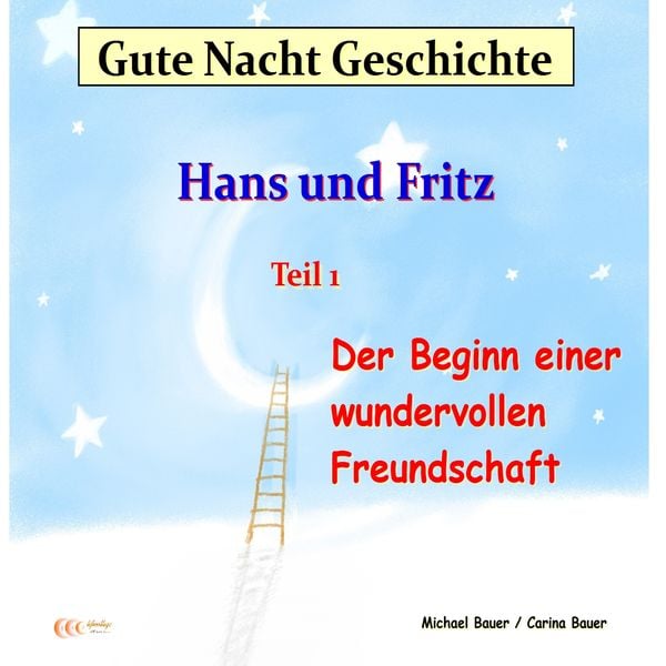 Produktbild: Gute-Nacht-Geschichte: Hans und Fritz - Der Beginn einer wundervollen Freundschaft