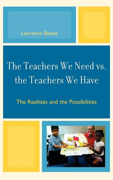 Produktbild: Teachers We Need vs. the Teachers We Have