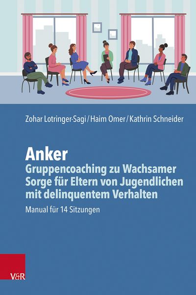 Produktbild: Anker - Gruppencoaching zu Wachsamer Sorge f&uuml;r Eltern von Jugendlichen mit delinquentem Verhalten