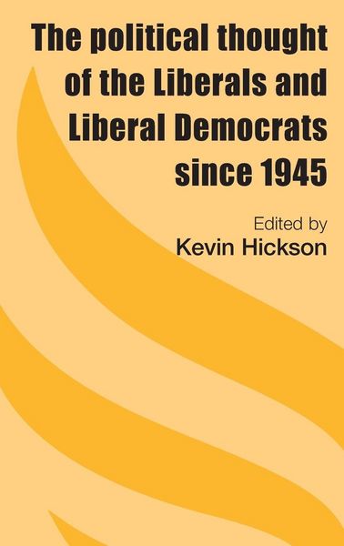 Produktbild: The political thought of the Liberals and Liberal Democrats since 1945