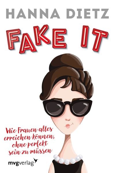 Fake it, Taschenbuch von Hanna Dietz, Mvg