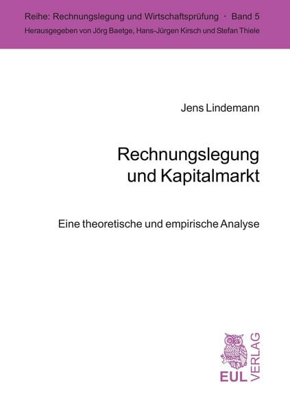 Rechnungslegung und Kapitalmarkt, Taschenbuch von Jens Lindemann, Josef Eul Verlag, 9783899363012
