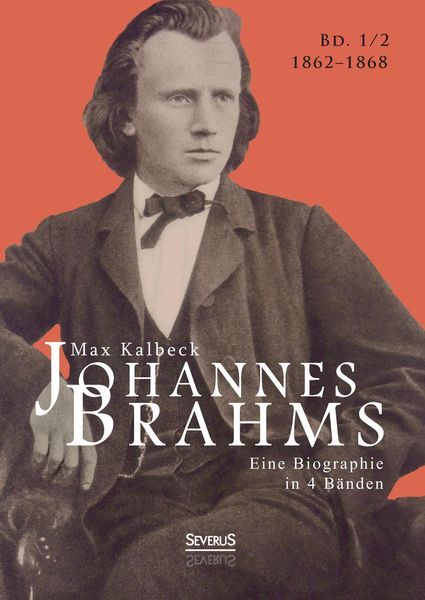 Produktbild: Kalbeck, M: Johannes Brahms. Eine Biographie in vier B&auml;nden.