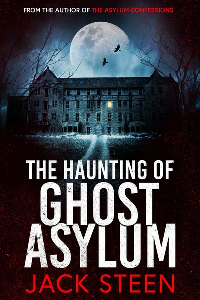 Produktbild: The Haunting of Ghost Asylum (The Haunting Series, #1)